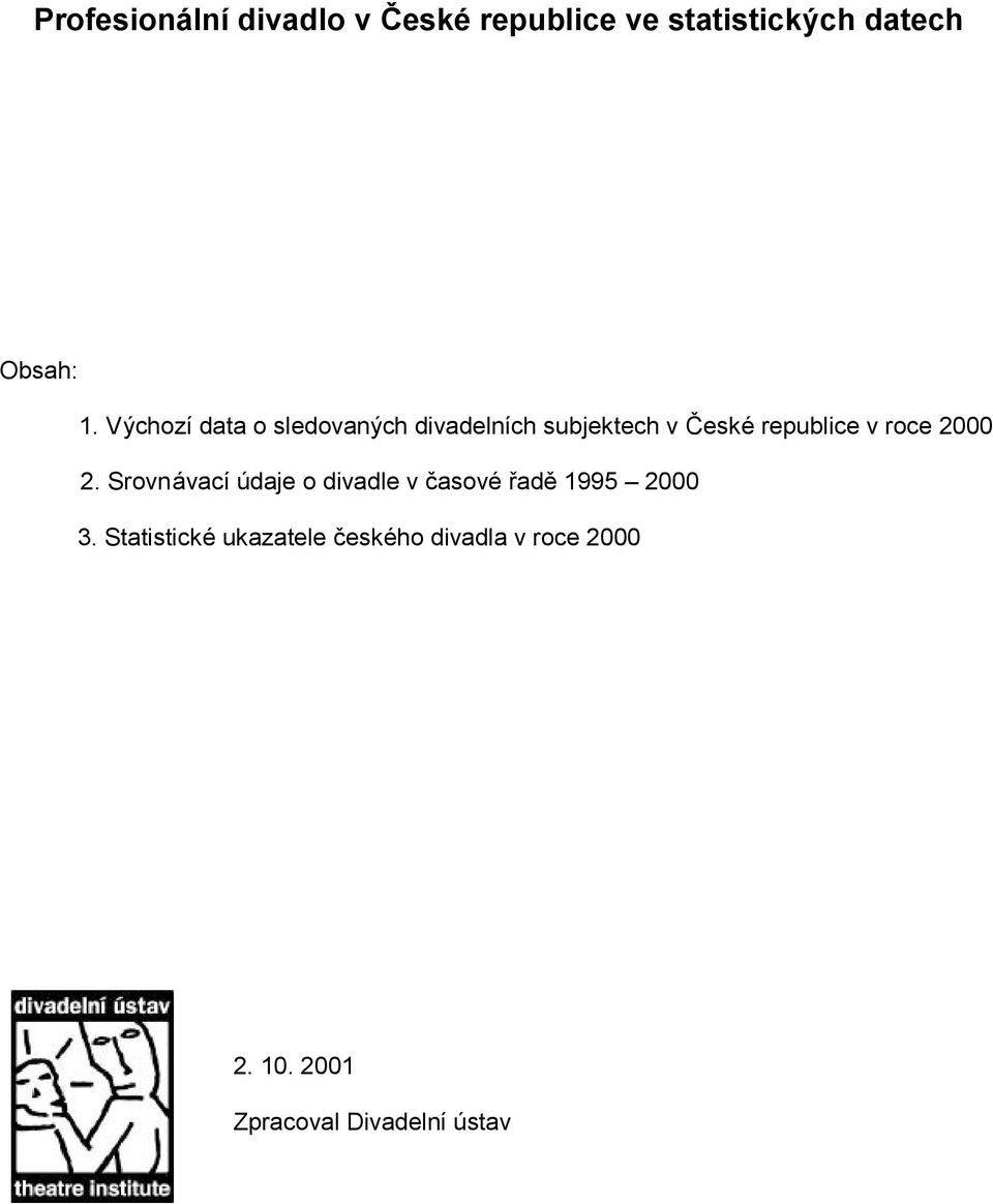 Srovna vacıu daje o divadle v c asove rad 1995 ů 2000 3.