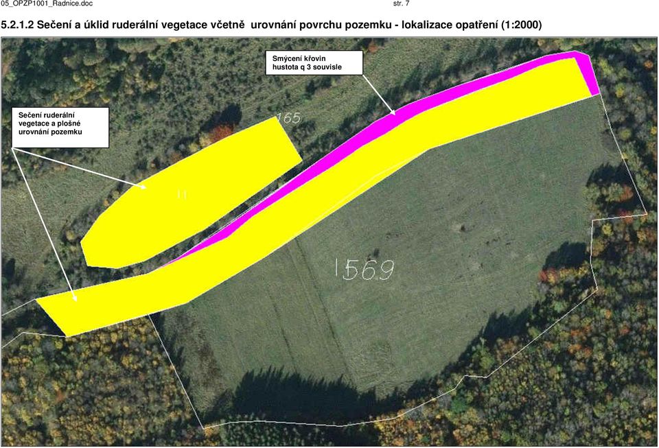 vegetace včetně urovnání povrchu pozemku - lokalizace