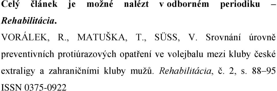 Srovnání úrovně preventivních protiúrazových opatření ve