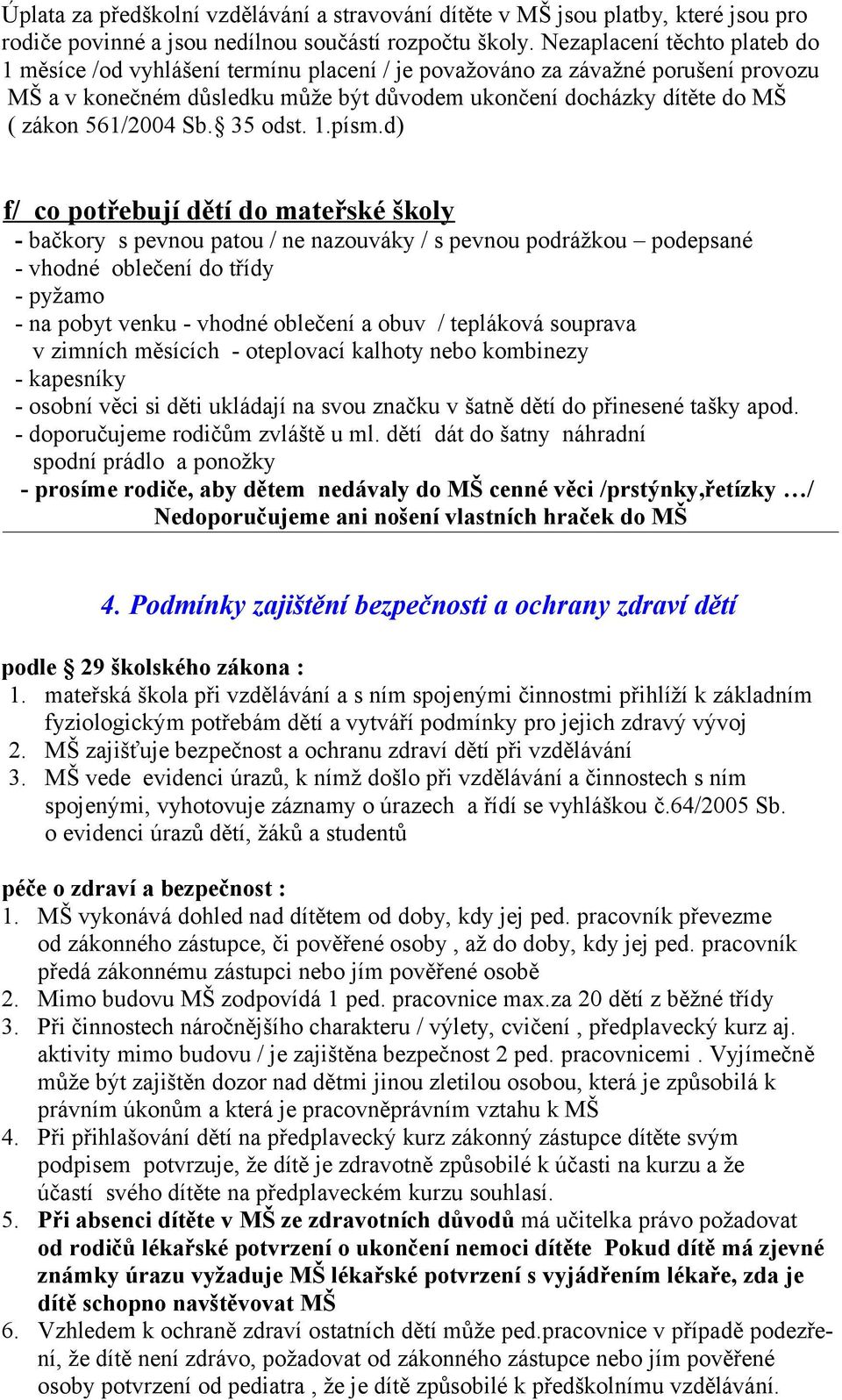 561/2004 Sb. 35 odst. 1.písm.