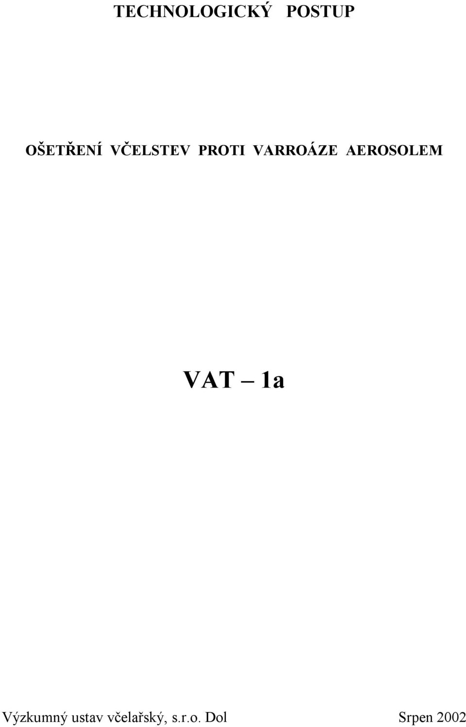 AEROSOLEM VAT 1a Výzkumný