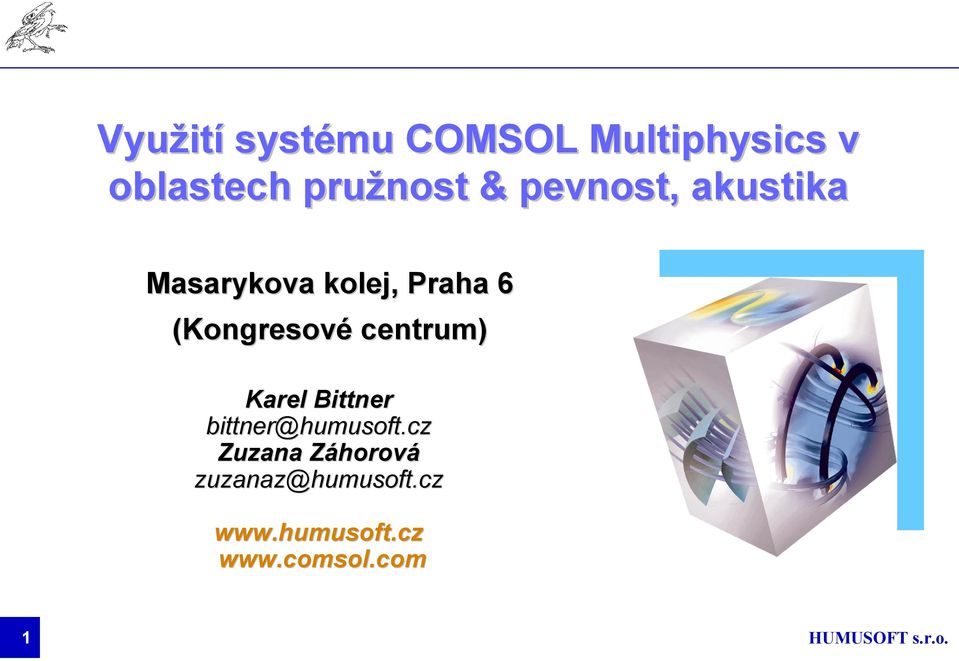 Karel Bittner bittner@humusoft. @humusoft.