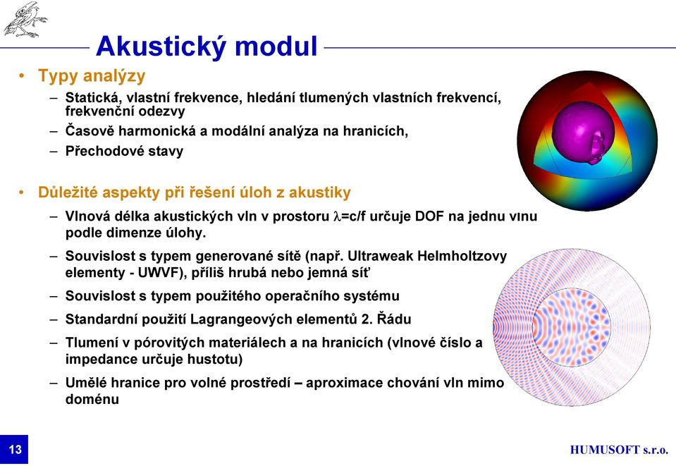 Souvislost s typem generované sítě (např.