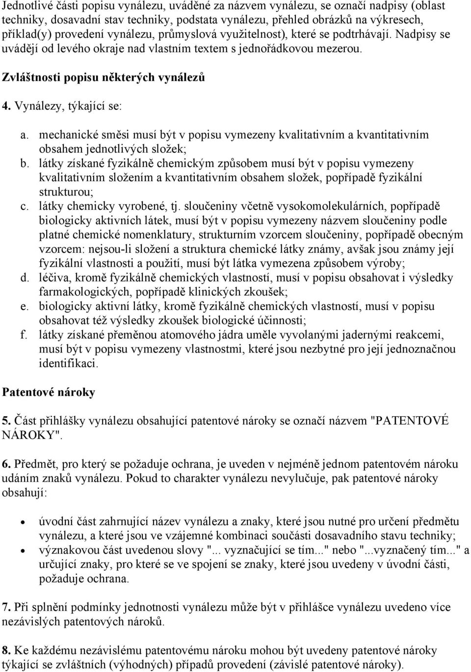 Vynálezy, týkající se: a. mechanické směsi musí být v popisu vymezeny kvalitativním a kvantitativním obsahem jednotlivých složek; b.