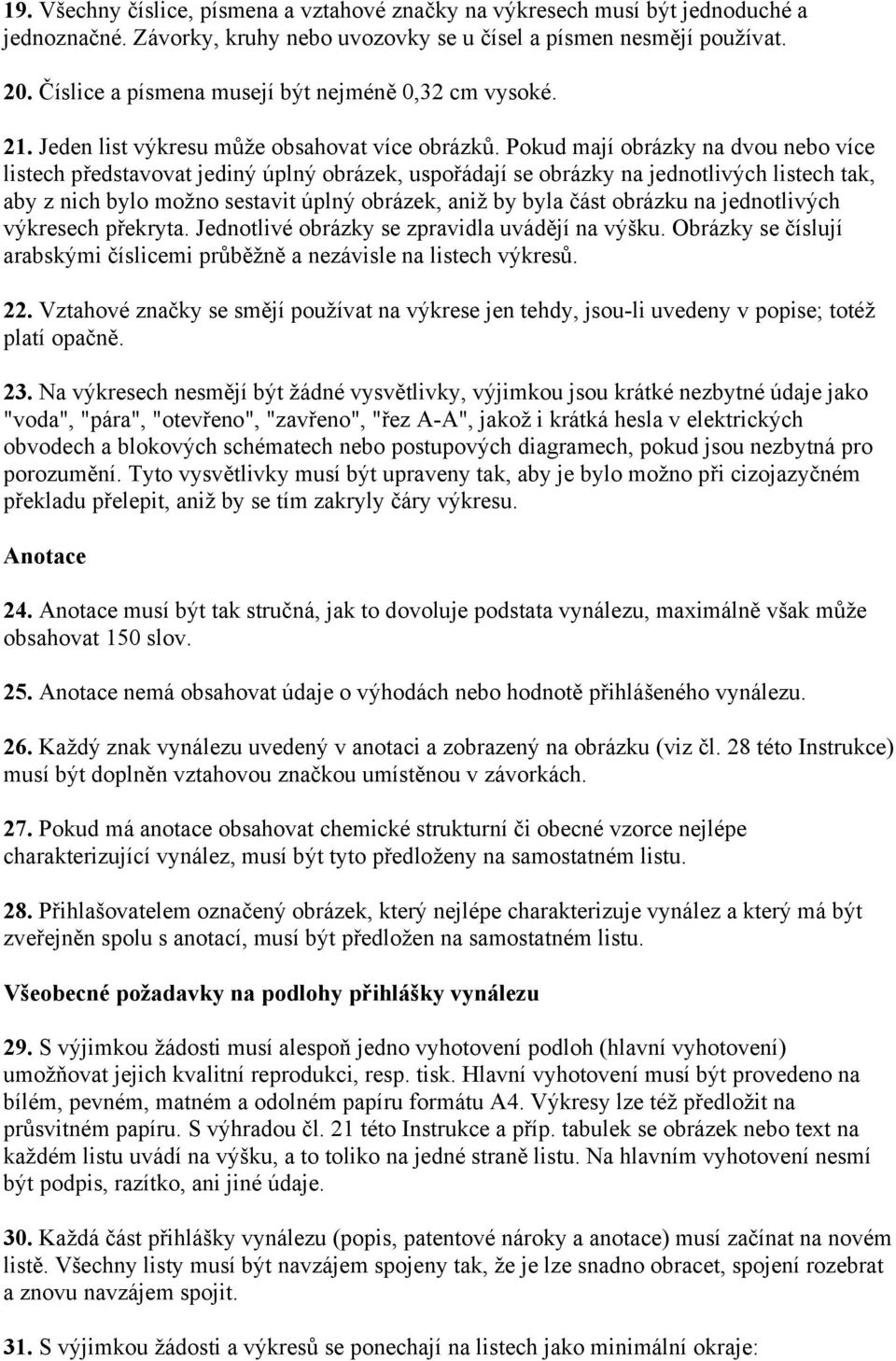 Pokud mají obrázky na dvou nebo více listech představovat jediný úplný obrázek, uspořádají se obrázky na jednotlivých listech tak, aby z nich bylo možno sestavit úplný obrázek, aniž by byla část