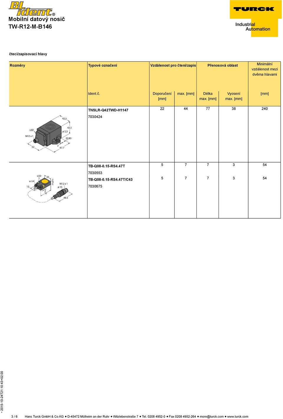 TB-Q08-0.1-RS4.4T 00 TB-Q08-0.1-RS4.4T/C4 201-10-24T21:10:4+02:00 006 /6 Hans Turck GmbH & Co.