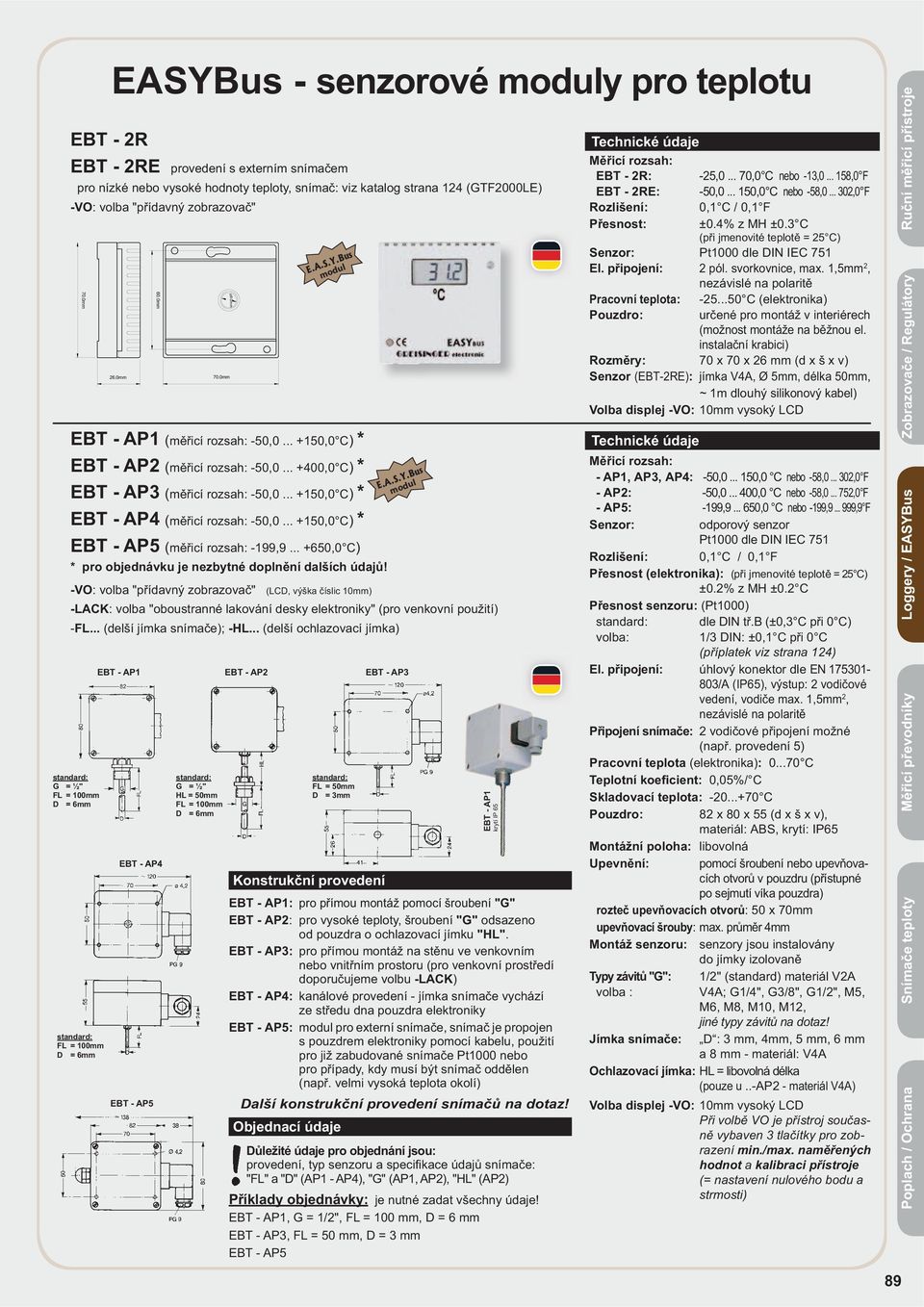 .. +150,0 C) * EBT - AP4 (m icí rozsah: -50,0... +150,0 C) * EBT - AP5 (m icí rozsah: -199,9... +650,0 C) * pro objednávku je nezbytné dopln ní dalších údaj!