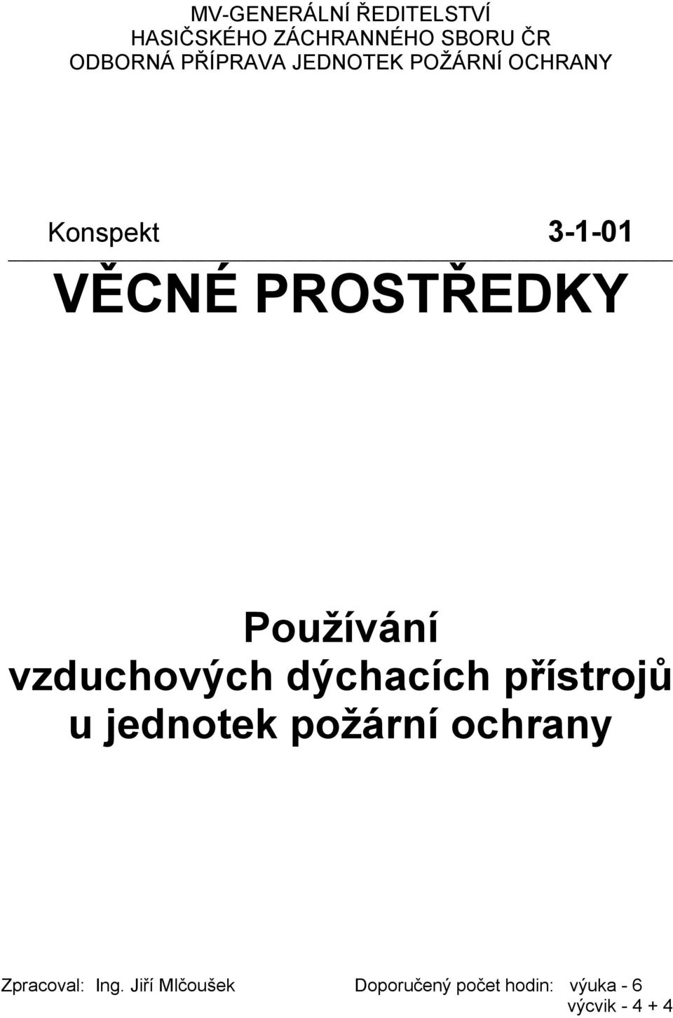 Používání vzduchových dýchacích přístrojů u jednotek požární ochrany