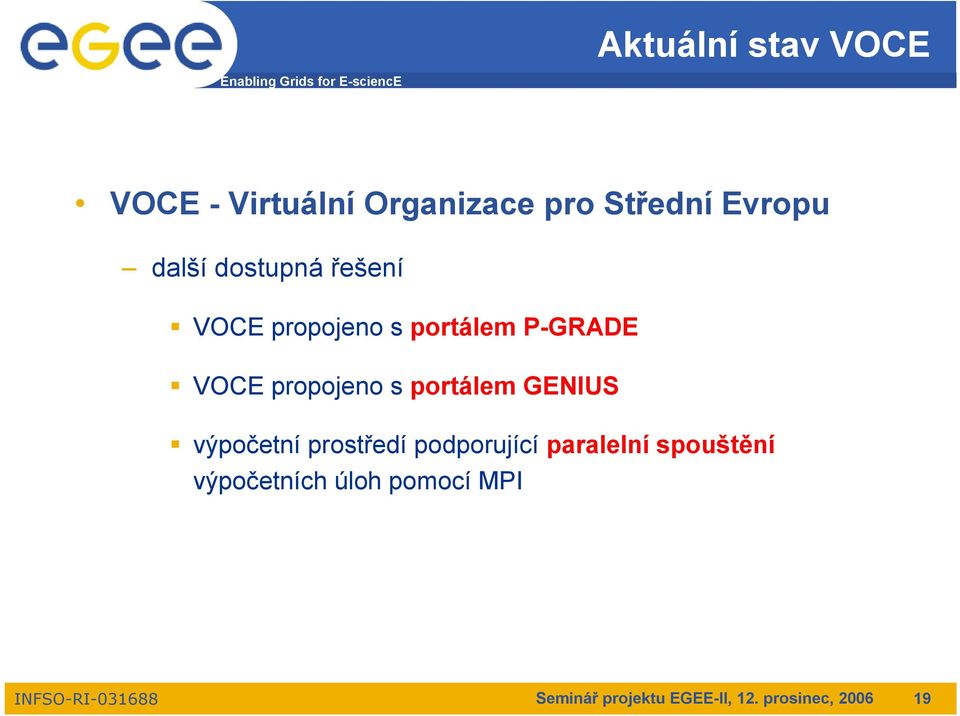 VOCE propojeno s portálem GENIUS výpočetní prostředí podporující paralelní