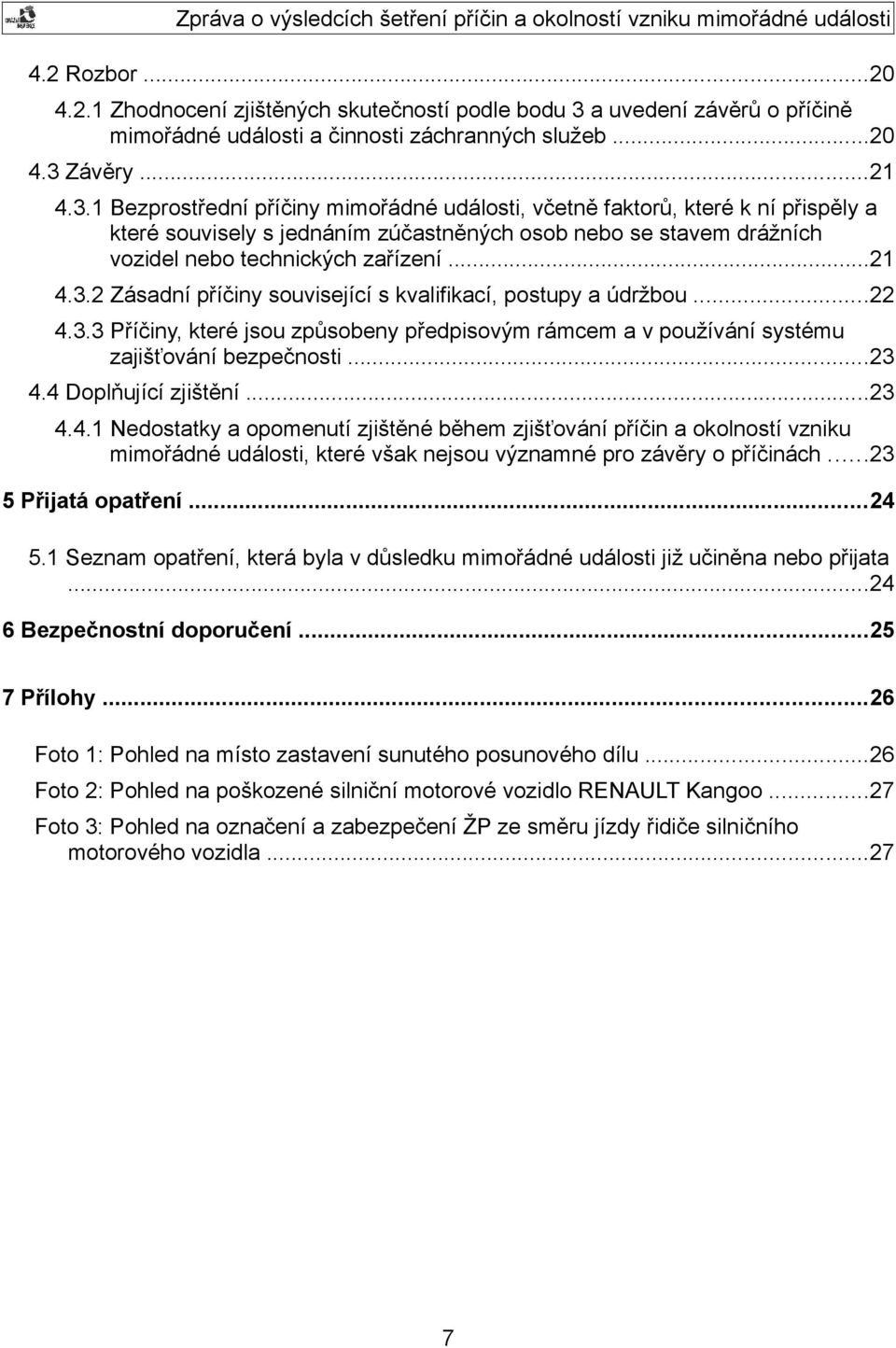 Závěry...21 4.3.