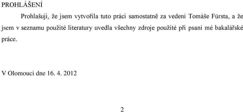 seznamu použité literatury uvedla všechny zdroje