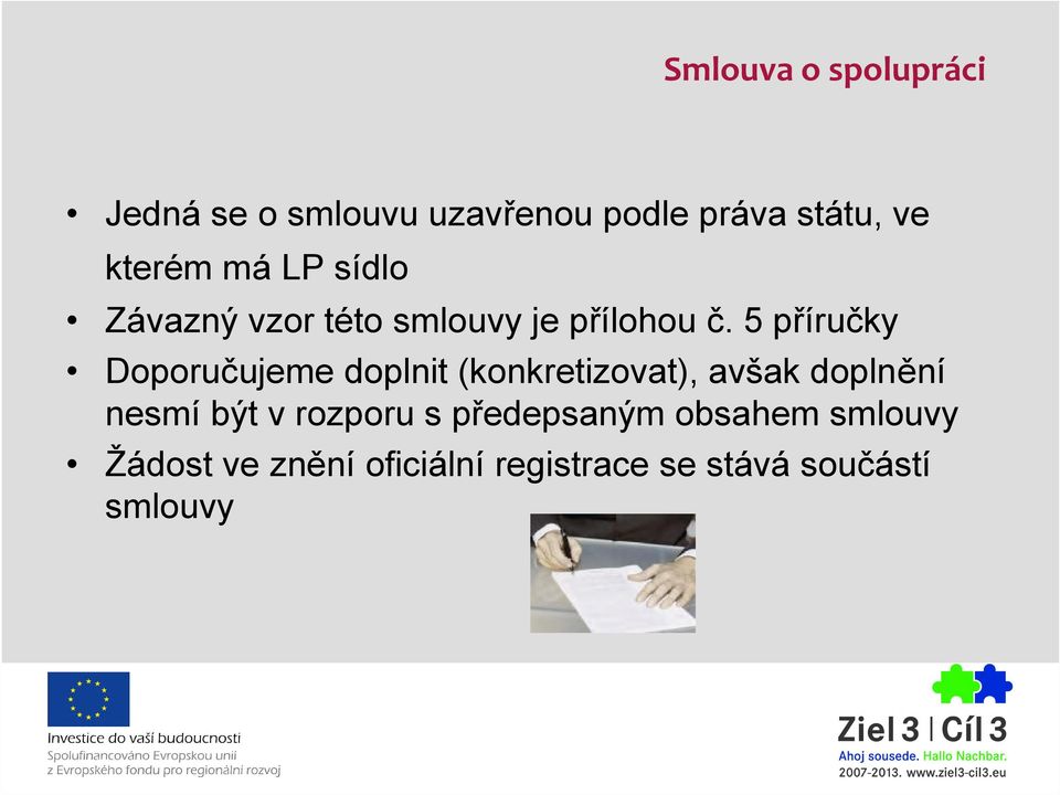 5 příručky Doporučujeme doplnit (konkretizovat), avšak doplnění nesmí být v