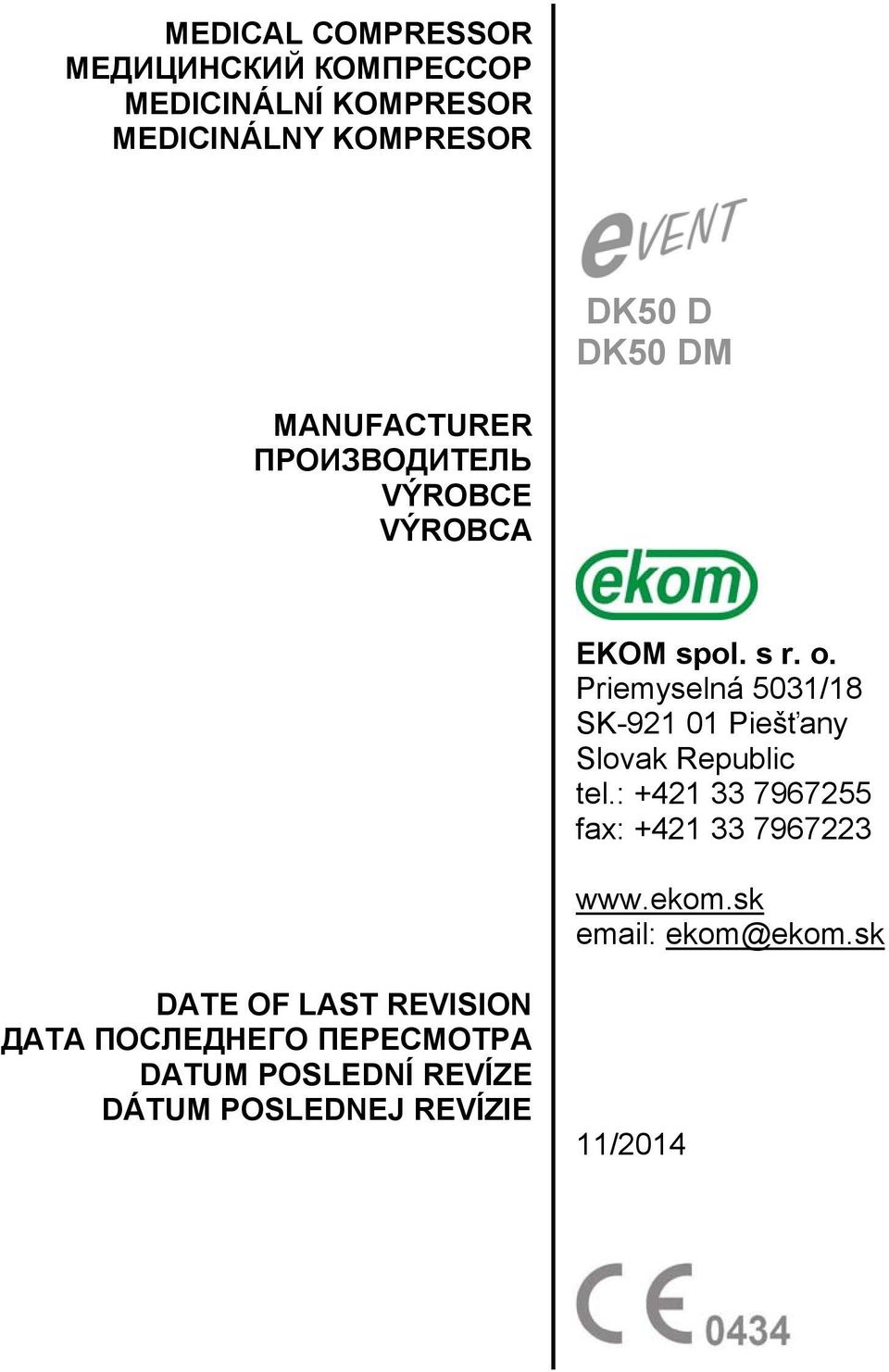 Priemyselná 5031/18 SK-921 01 Piešťany Slovak Republic tel.