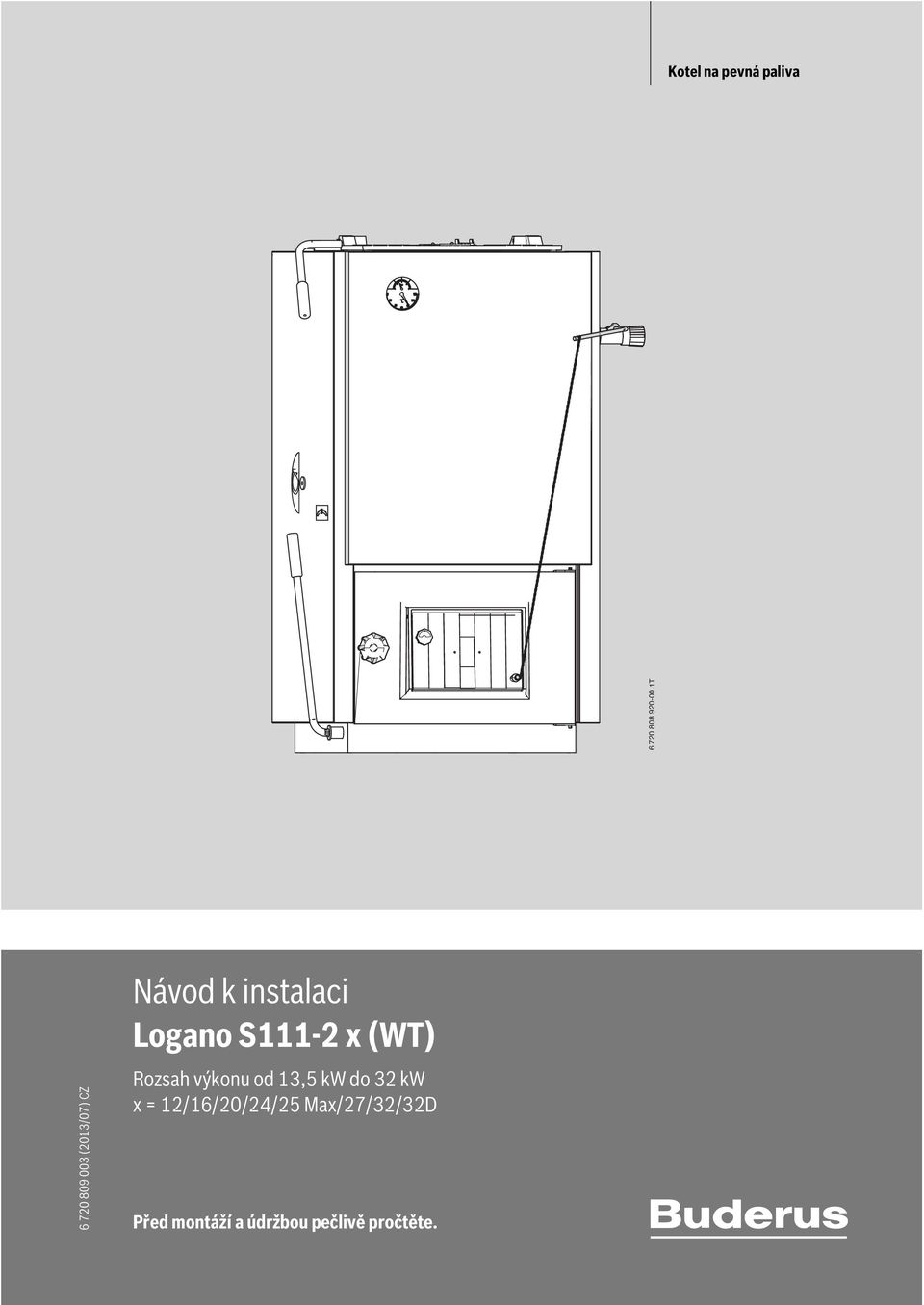 Logano S111-2 x (WT) Rozsah výkonu od 13,5 kw do 32