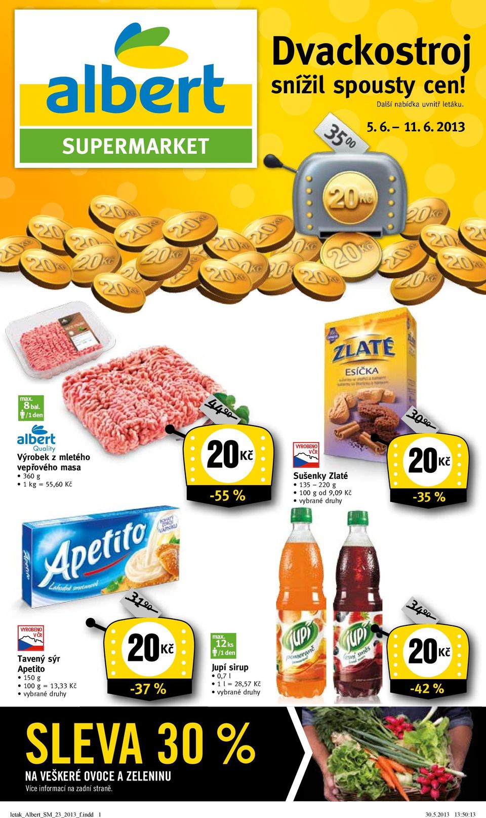 Kč -35 % Tavený sýr Apetito 15 g 1 g = 13,33 Kč -37 % max.