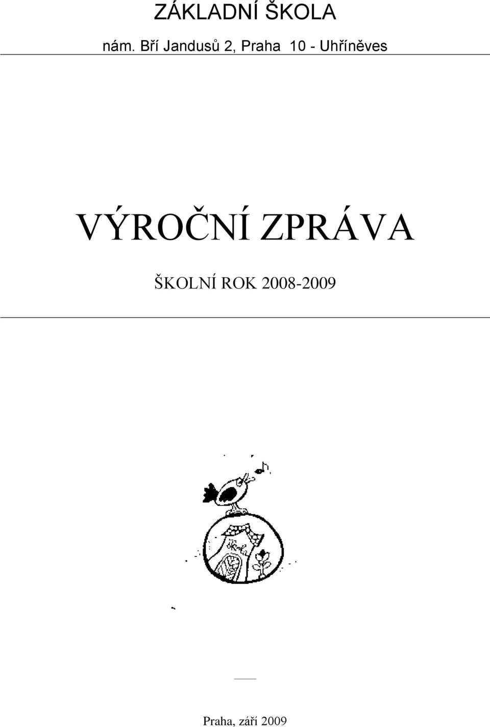 Uhříněves VÝROČNÍ ZPRÁVA