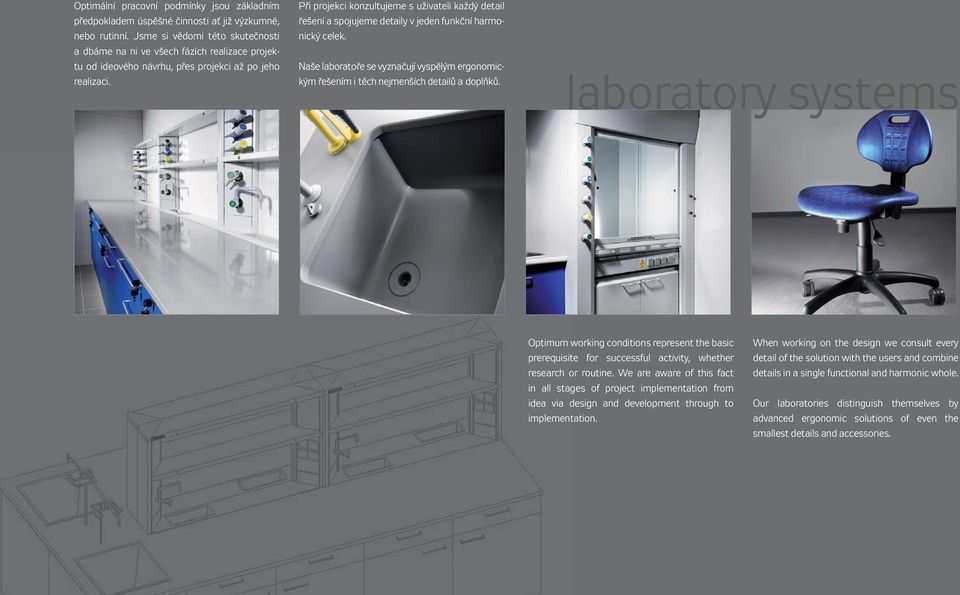 Při projekci konzultujeme s uživateli každý detail řešení a spojujeme detaily v jeden funkční harmonický celek.