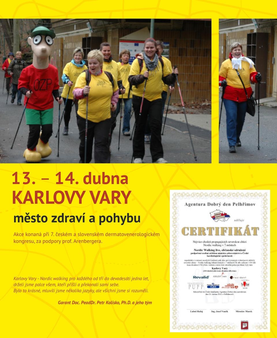 Karlovy Vary - Nordic walking pro každého od tří do devadesáti jedna let, drželi jsme palce všem,