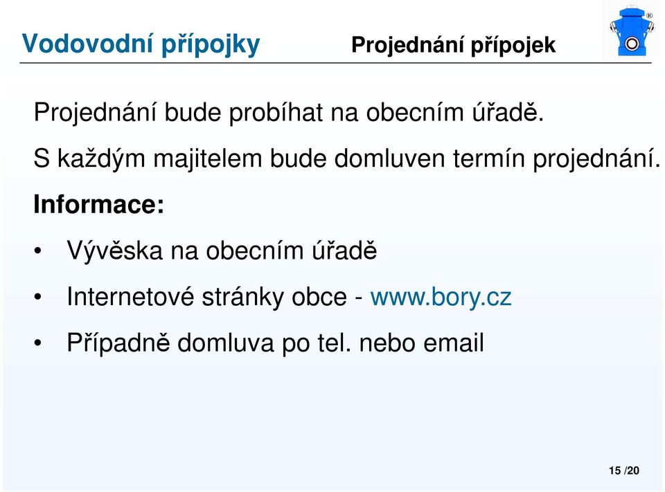 Informace: Vývěska na obecním úřadě Internetové stránky