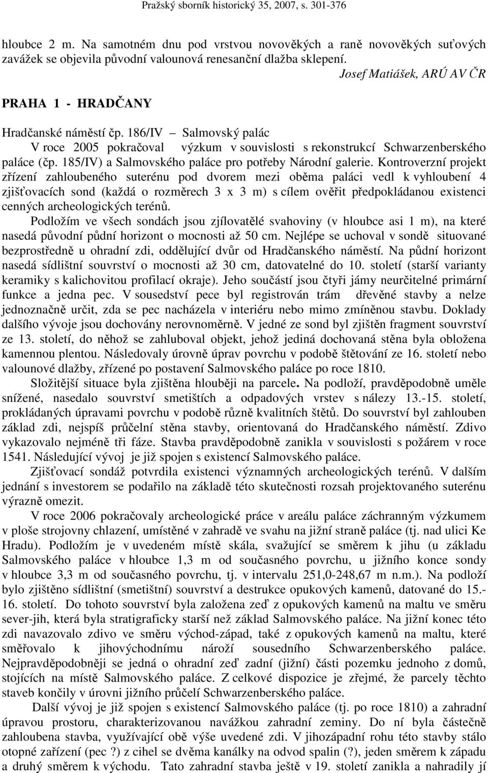 185/IV) a Salmovského paláce pro potřeby Národní galerie.