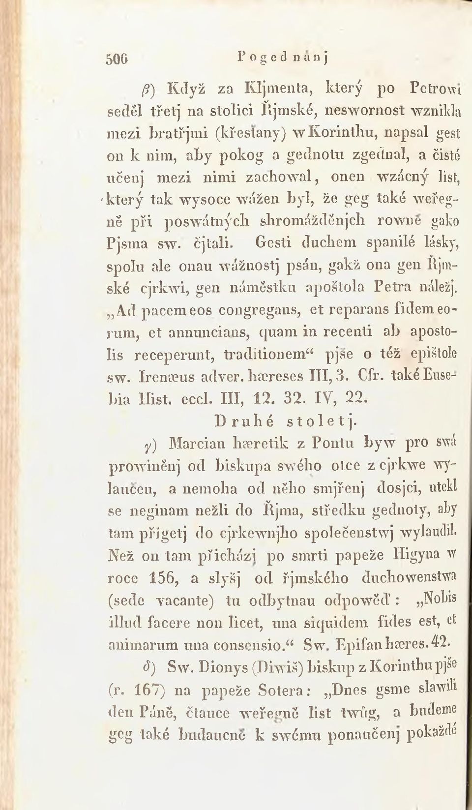 Gesti duchem spanilé lásky, spolu ale onau wážuostj psán, gakž ona gen íljm- ské cjrkw i, gen náměstku apoštola Petra náležj.