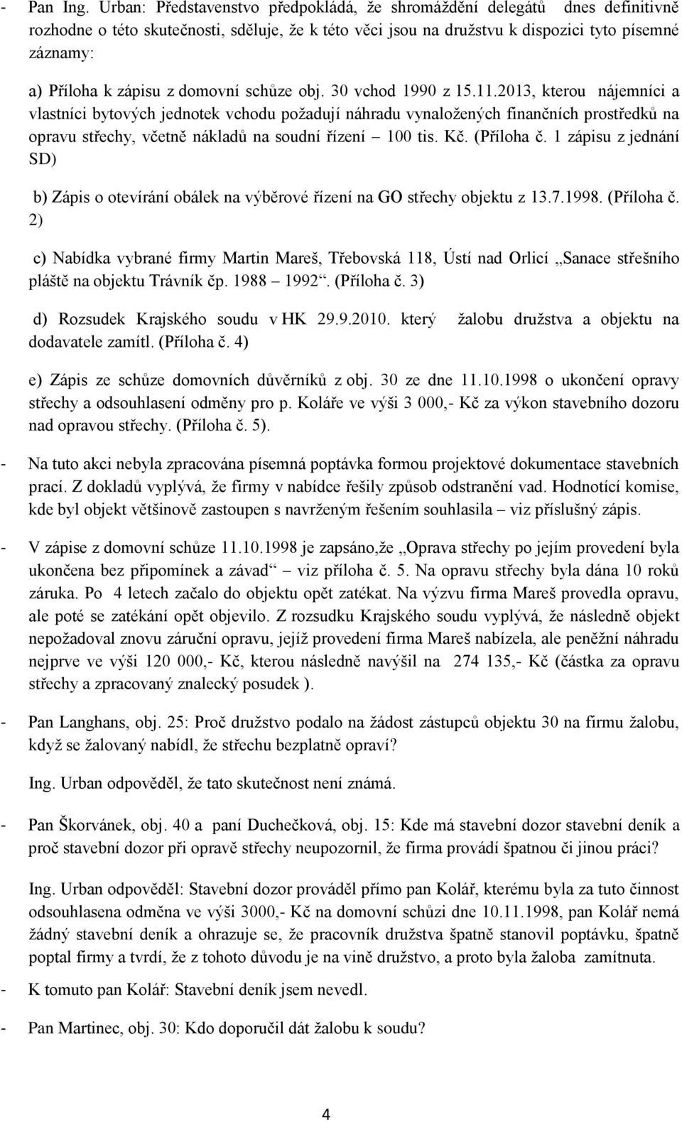 z domovní schůze obj. 30 vchod 1990 z 15.11.