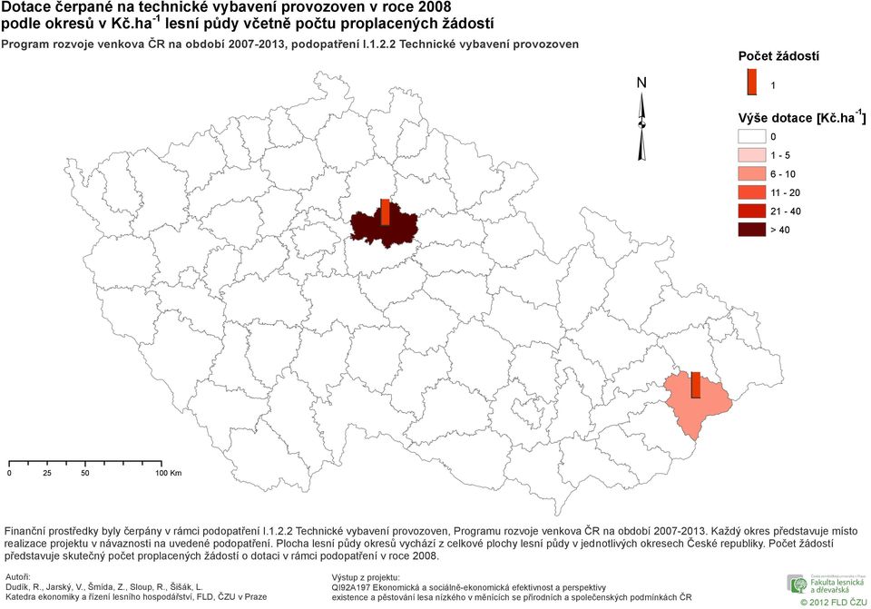 ha -1 ] 1-5 6-1 11-2 21-4 > 4 Finanční prostředky byly čerpány v rámci podopatření I.1.2.2 Technické vybavení provozoven, Programu rozvoje venkova ČR na období 27-213.