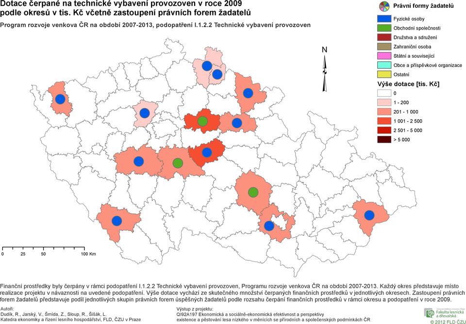 Kč] 1-2 21-1 1 1-2 5 2 51-5 > 5 Finanční prostředky byly čerpány v rámci podopatření I.1.2.2 Technické vybavení provozoven, Programu rozvoje venkova ČR na období 27-213.