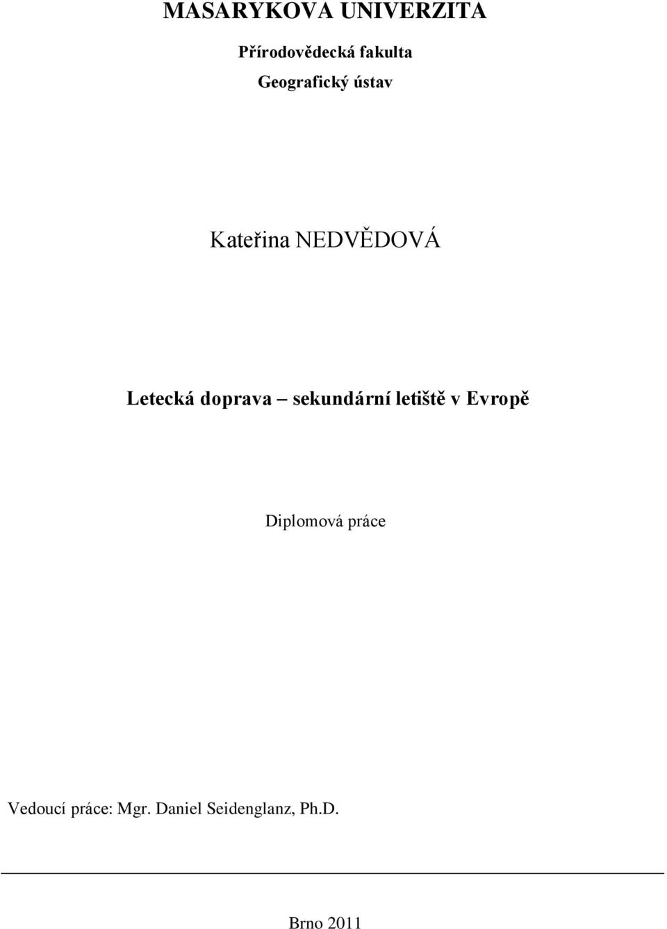 doprava sekundární letiště v Evropě Diplomová