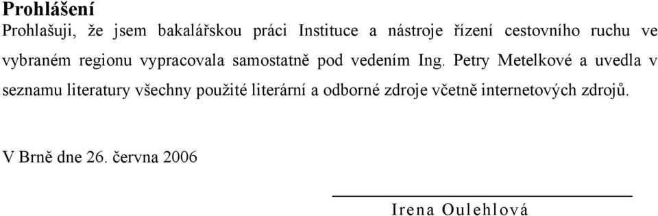 Petry Metelkové a uvedla v seznamu literatury všechny použité literární a