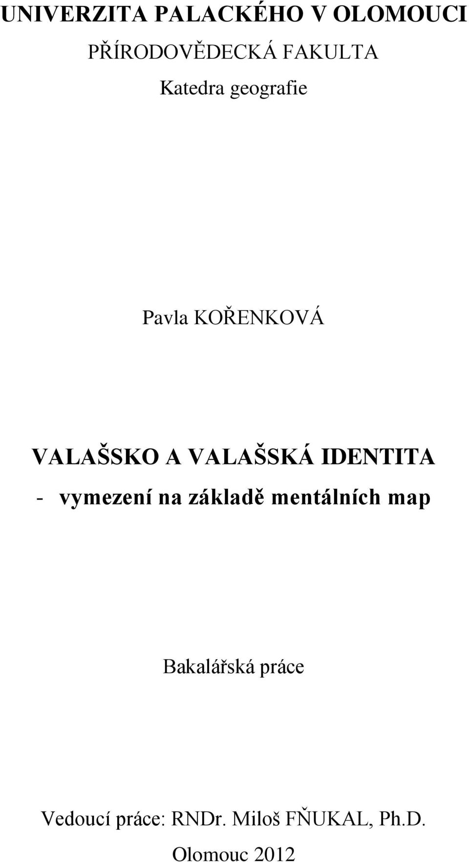 IDENTITA - vymezení na základě mentálních map Bakalářská