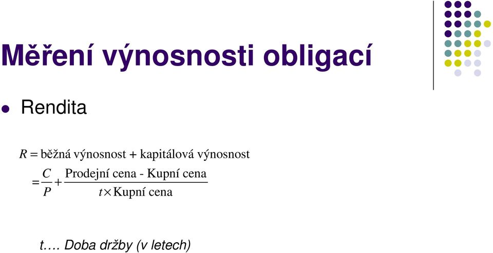 výnosnost = C P Prodejní cena - Kupní