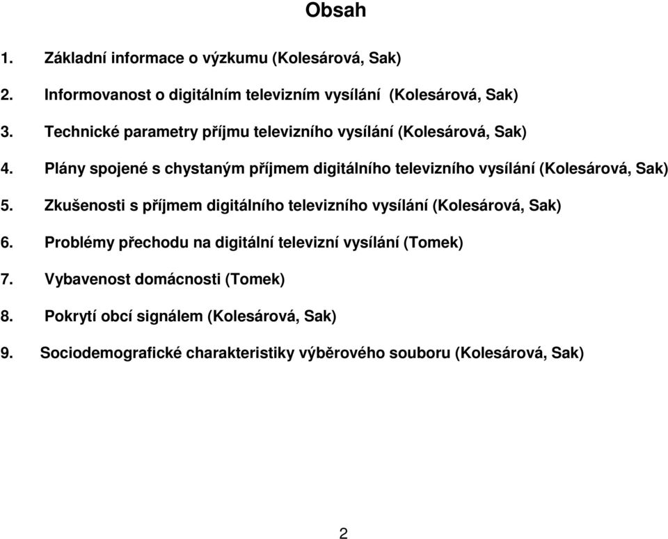 Plány spojené s chystaným příjmem digitálního televizního vysílání (Kolesárová, Sak) 5.