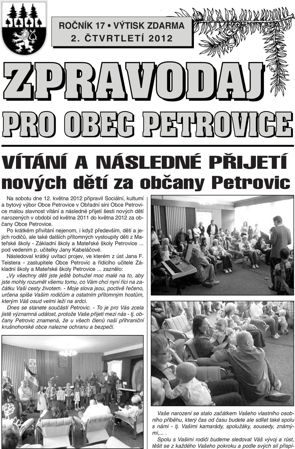 kvûtna 2012 za obãany Obce Petrovice.