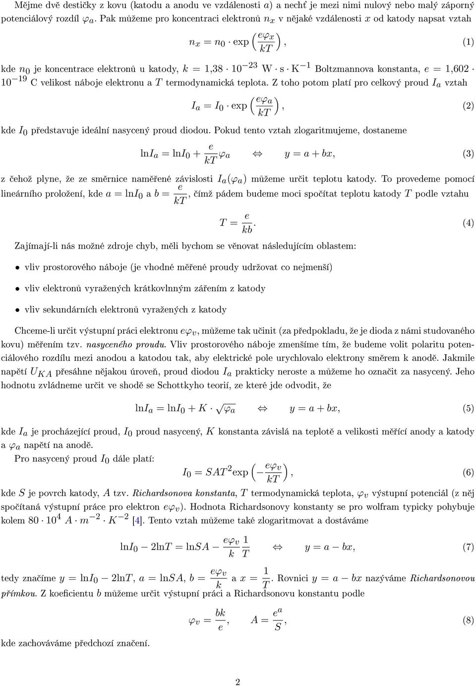 konstanta, e = 1,602 10 19 C velikost náboje elektronu a T termodynamická teplota.