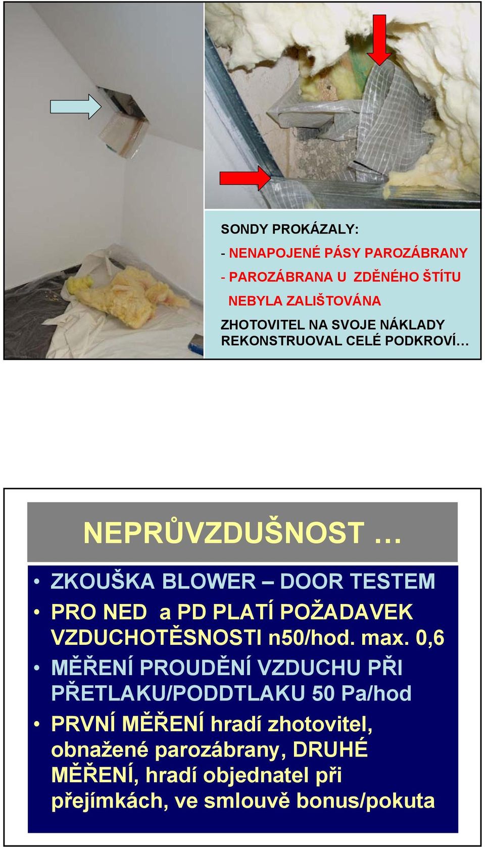 POŽADAVEK VZDUCHOTĚSNOSTI n50/hod. max.