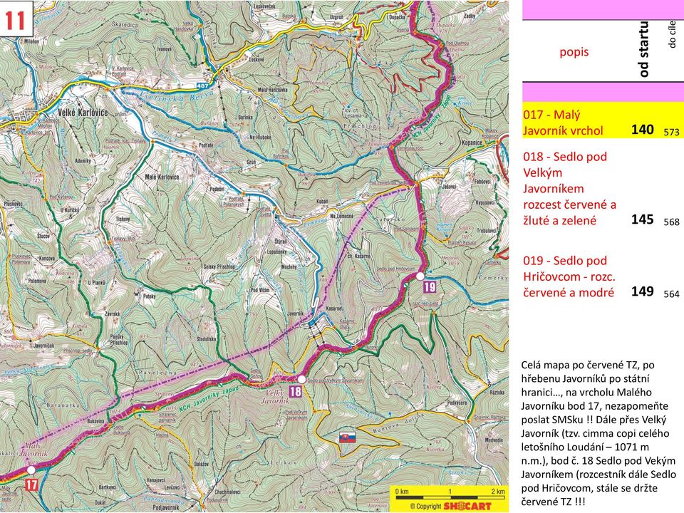 červené a modré 149 564 Celá mapa po červené TZ, po hřebenu Javorníků po státní hranici, na vrcholu Malého Javorníku