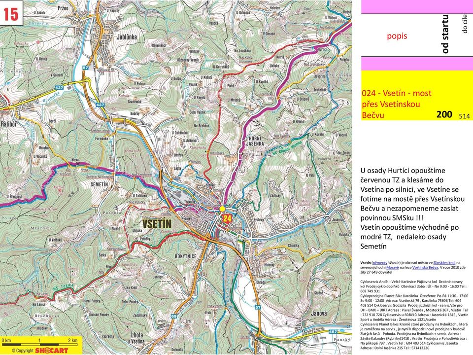 V roce 2010 zde žilo 27 649 obyvatel Cykloservis Anděl - Velké Karlovice Půjčovna kol Drobné opravy kol Prodej cyklo doplňků Otevírací doba : Út - Ne 9:00-16:00 Tel : 602 749 931 Cykloprodejna Planet