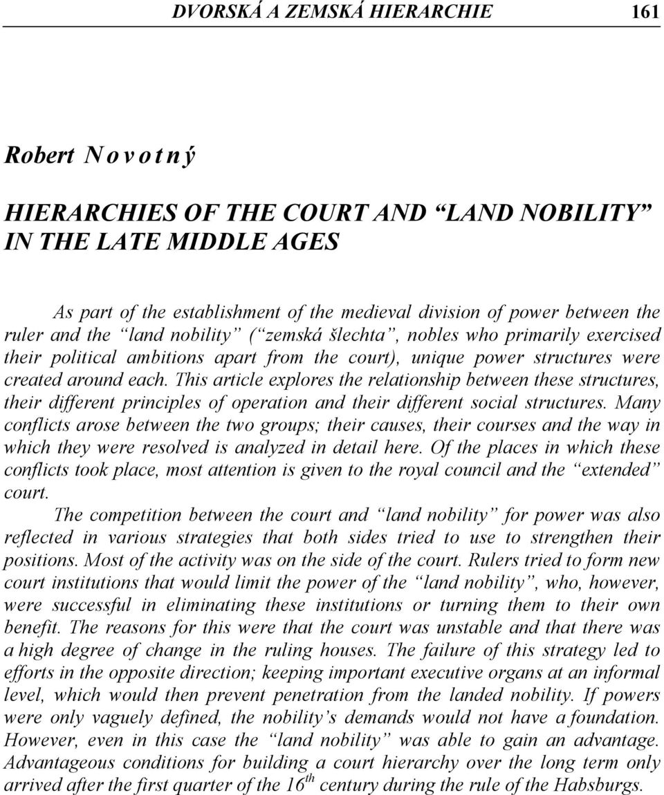 This article explores the relationship between these structures, their different principles of operation and their different social structures.