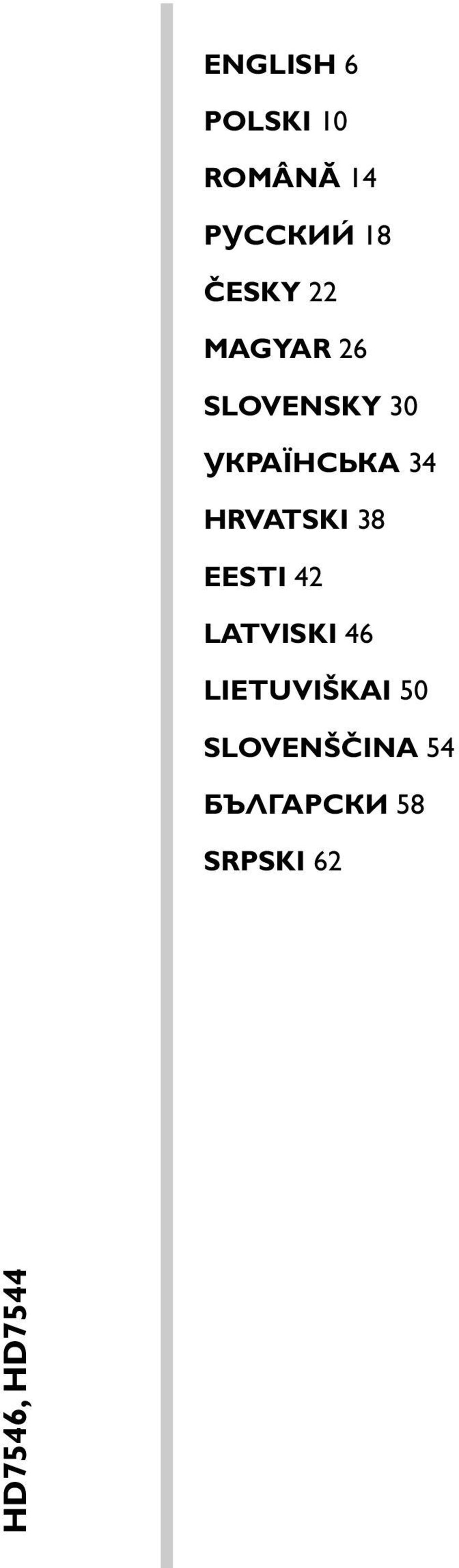 HRVATSKI 38 EESTI 42 LATVISKI 46 LIETUVIŠKAI