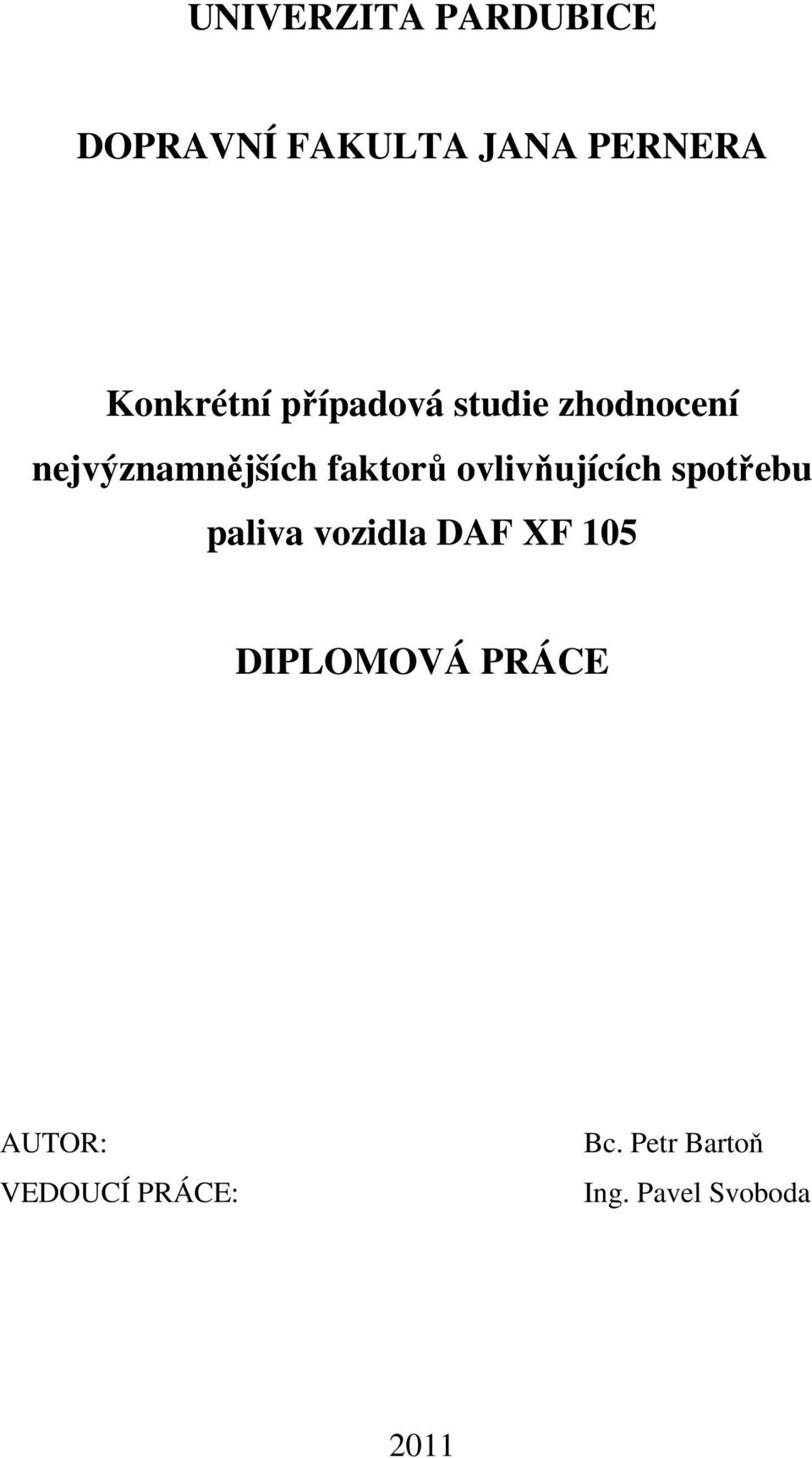 faktorů ovlivňujících spotřebu paliva vozidla DAF XF 105