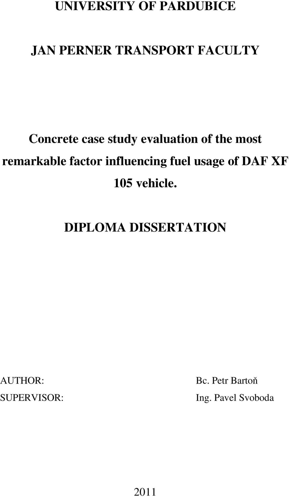 factor influencing fuel usage of DAF XF 105 vehicle.