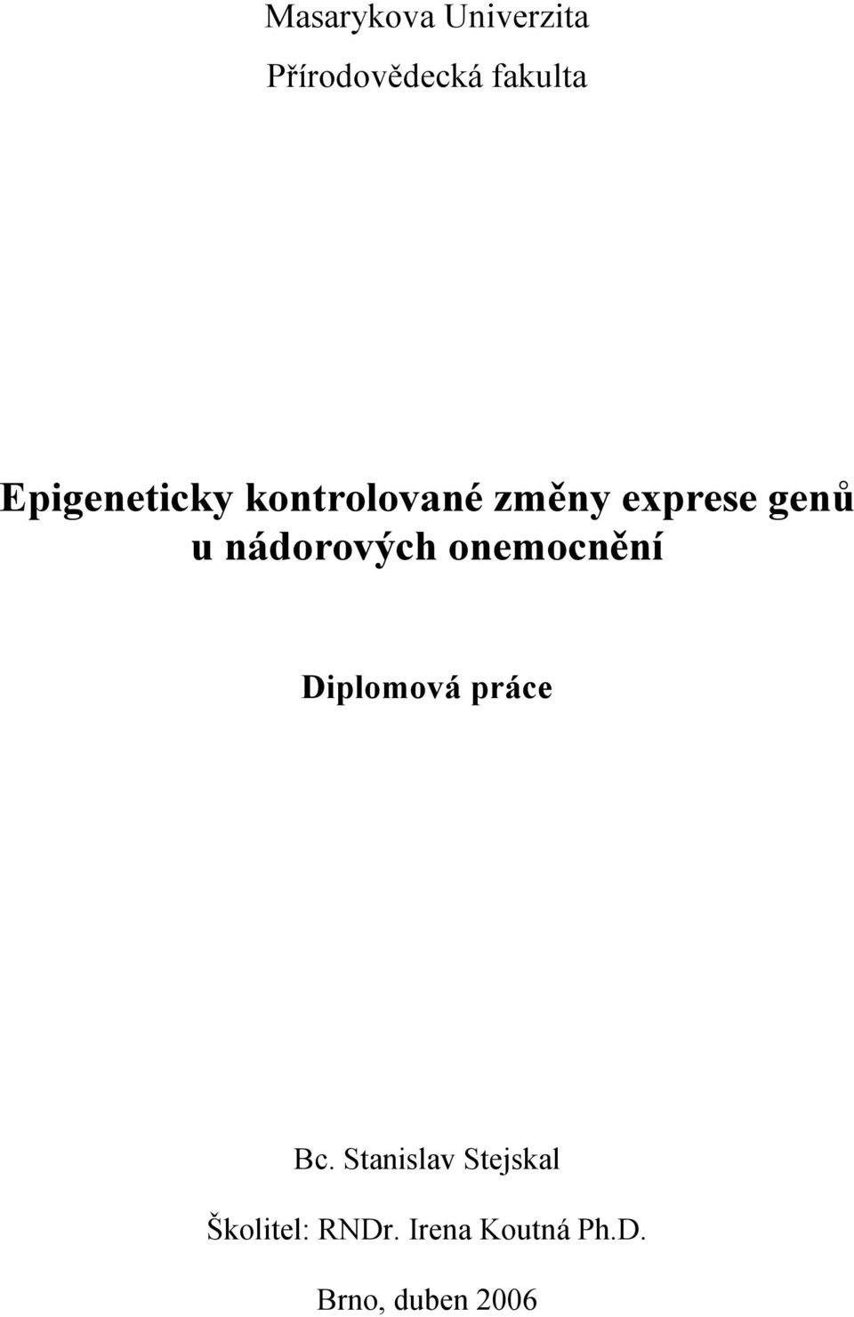 nádorových onemocnění Diplomová práce Bc.