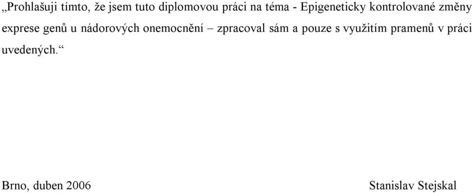 nádorových onemocnění zpracoval sám a pouze s využitím