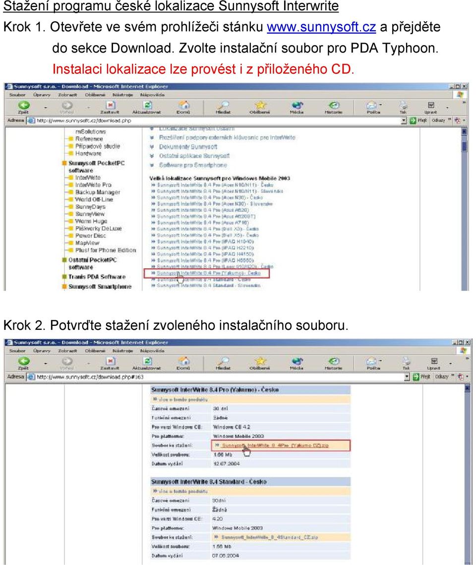 cz a přejděte do sekce Download. Zvolte instalační soubor pro PDA Typhoon.