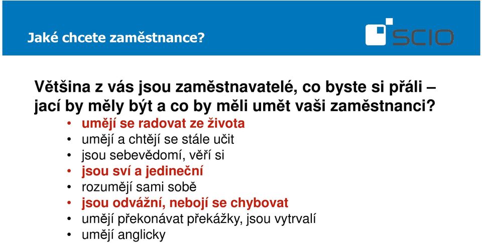 umět vaši zaměstnanci?