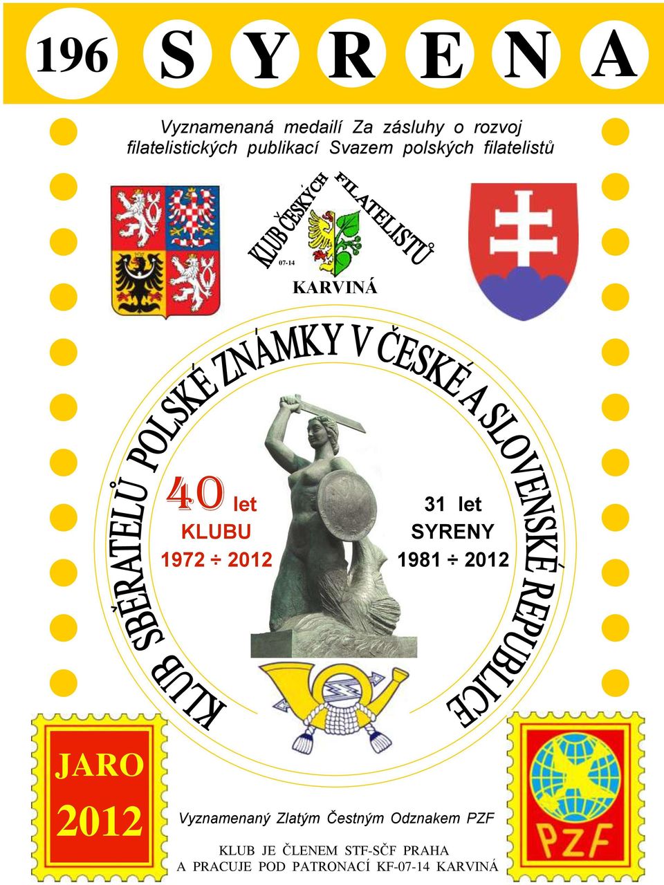 let SYRENY 1981 2012 JARO PRÁZDNINY 2011 2012 Vyznamenaný Zlatým Čestným