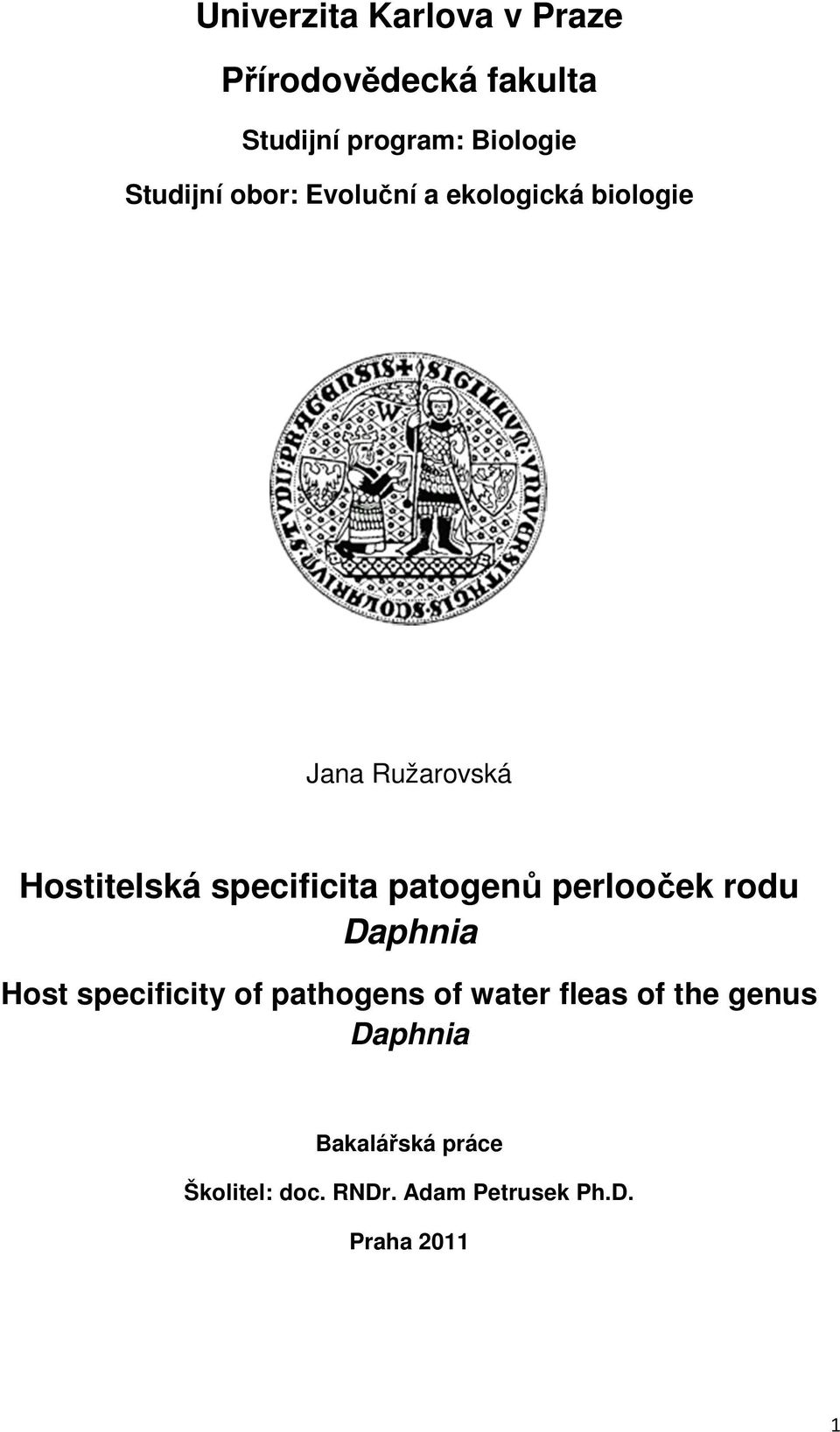 specificita patogenů perlooček rodu Daphnia Host specificity of pathogens of water