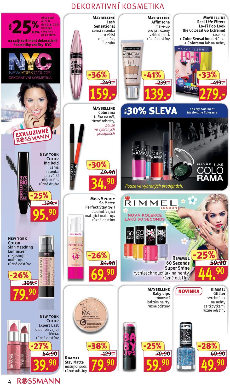 Life Filters Lo-Fi Pop Look The Colossal Go Extreme! řasenka + Color Sensational rtěnka + Colorama lak na nehty EXKLUZIVNĚ -36% Maybelline Colorama tužka na oči,, MIN. -41% 239.- 139.- 30% 249.- 159.