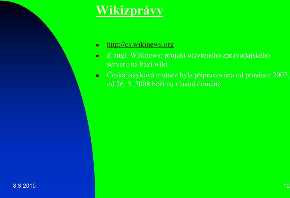 na bázi wiki Česká jazyková mutace byla připravována